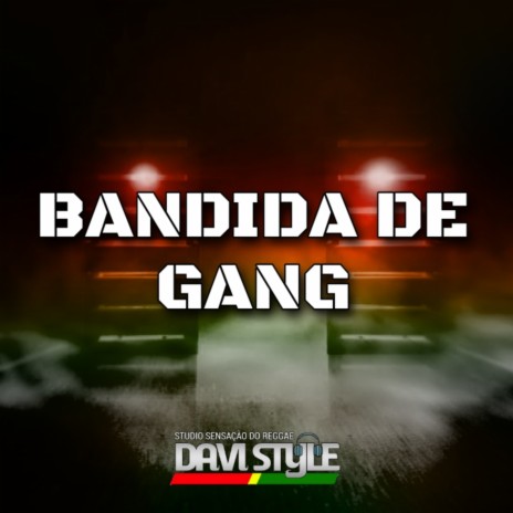 Melo de Bandida de Gang 2 ft. DAVI RIBEIRO DE ALMEIDA | Boomplay Music