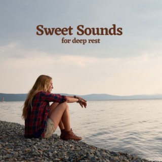 Sweet Sounds for Deep Rest