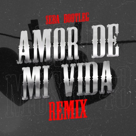 Amor de mi Vida (Remix) | Boomplay Music