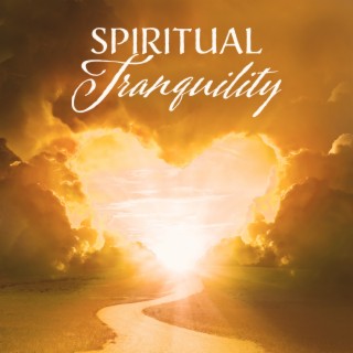 Spiritual Tranquility: Relaxing New Age Music for Mindfulness and Stress Relief