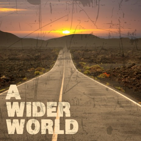 A Wider World