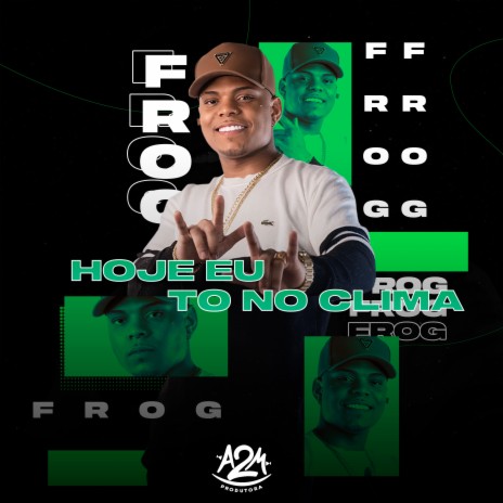 Hoje Eu To no Clima | Boomplay Music