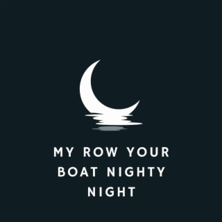 My Row Your Boat Night Night