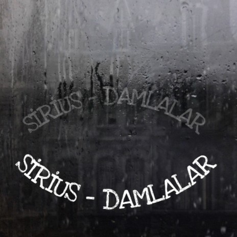 SİRİUS - DAMLALAR | Boomplay Music