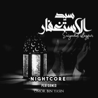 Saiyedul Istegfar (Nightcore)