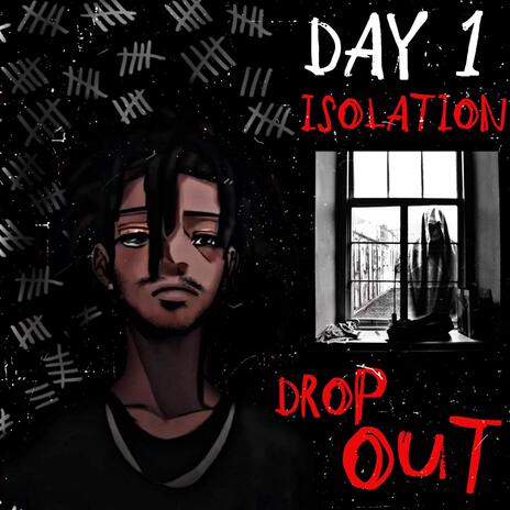 Day 1 Isolation | Boomplay Music