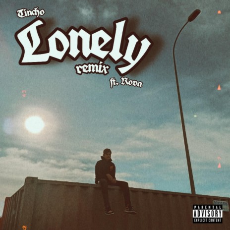 Lonely (Remix) ft. Rova