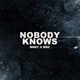 Nobody Knows