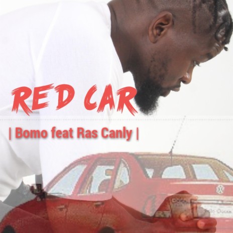 Red Car ft. Ras Canly | Boomplay Music