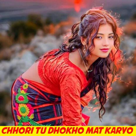 Chhori Tu Dhokho Mat Karyo | Boomplay Music