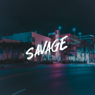 Savage lyrics | Boomplay Music