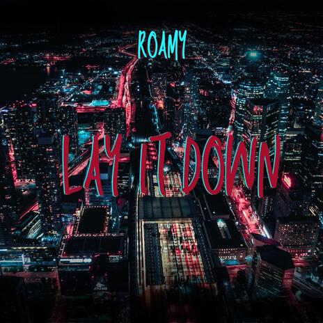 Lay It Down | Boomplay Music