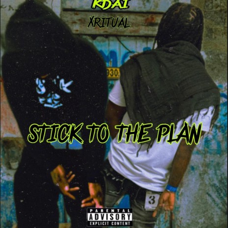 Stick To The Plan ft. Xritual | Boomplay Music