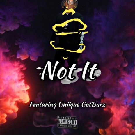 Not it ft. Uniique GotBarz | Boomplay Music