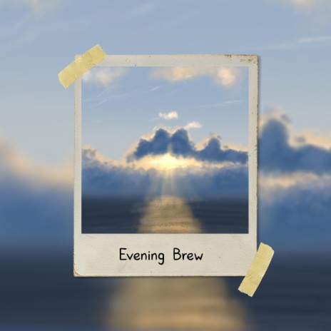 Evening Brew | Boomplay Music