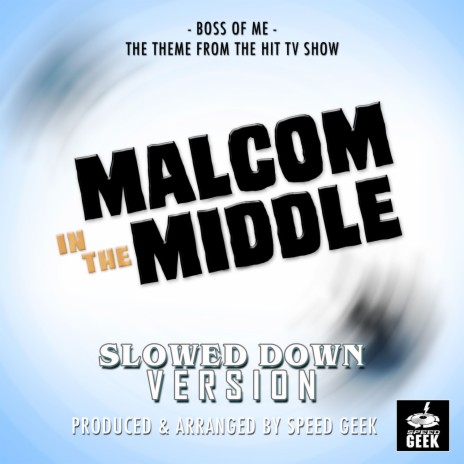 Boss Of Me (From Malcom In The Middle) (Slowed Down) | Boomplay Music