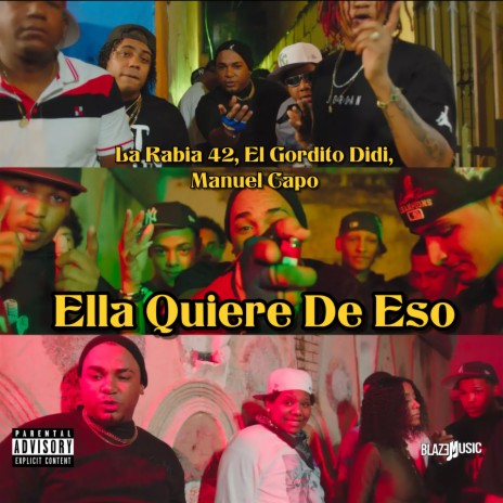 Ella Quiere De Eso ft. El Gordito Didi & Manuel Capo | Boomplay Music