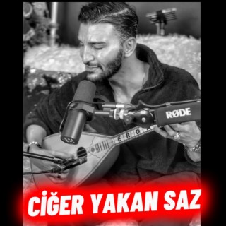 CİĞER YAKAN SAZ