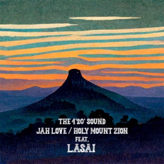 Jah Love / Holy Mount Zion