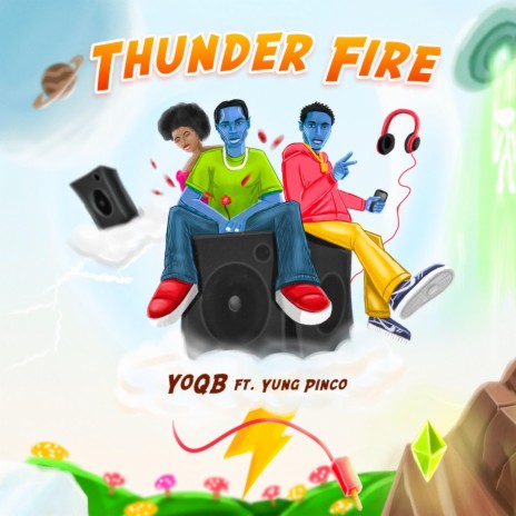 Thunder Fire ft. YUNG PINCO | Boomplay Music