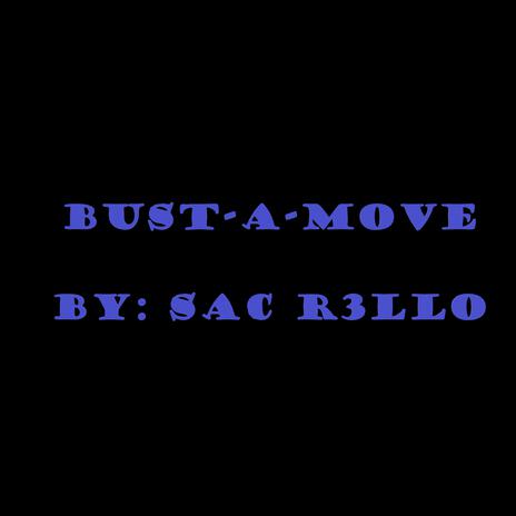 Bust-A-Move | Boomplay Music