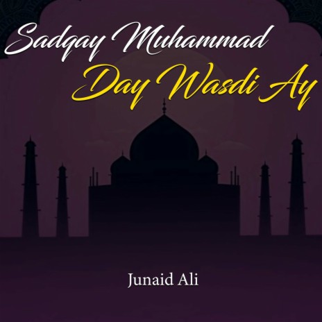 Sadqay Muhammad Day Wasdi Ay | Boomplay Music