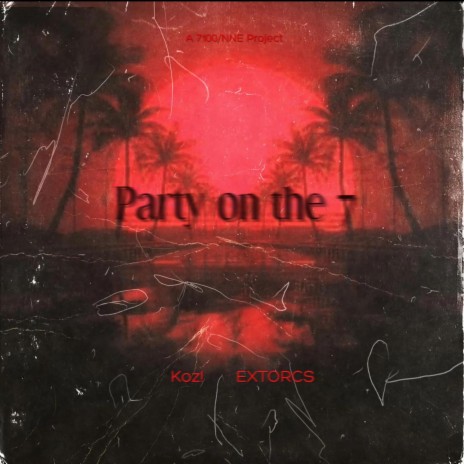 Party on the 7 ft. Koz! | Boomplay Music