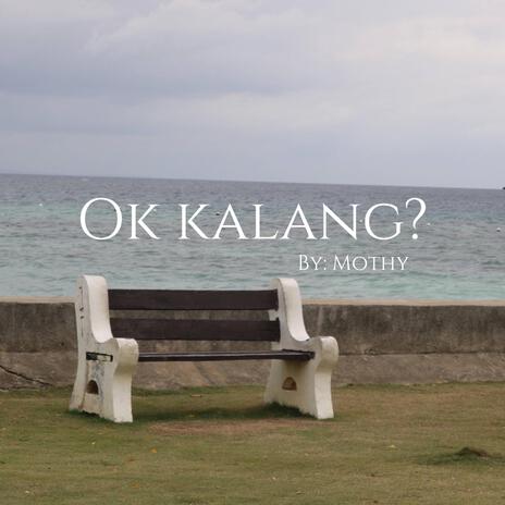 Ok kalang? | Boomplay Music