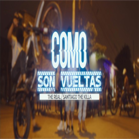 Como Son Vueltas ft. Santiago the killa | Boomplay Music