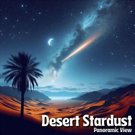 Desert Stardust | Boomplay Music