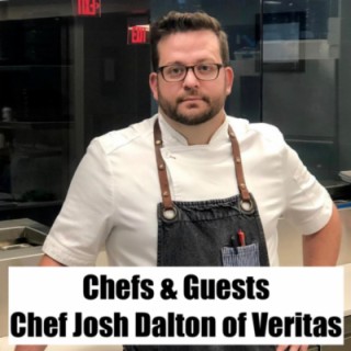 #7 - Chef Josh Dalton of Veritas