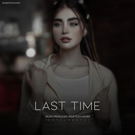 Last Time | Boomplay Music