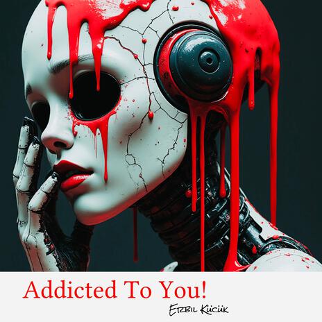 Addicted to You | Boomplay Music