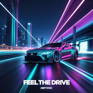 Feel the Drive lyrics | Boomplay Music