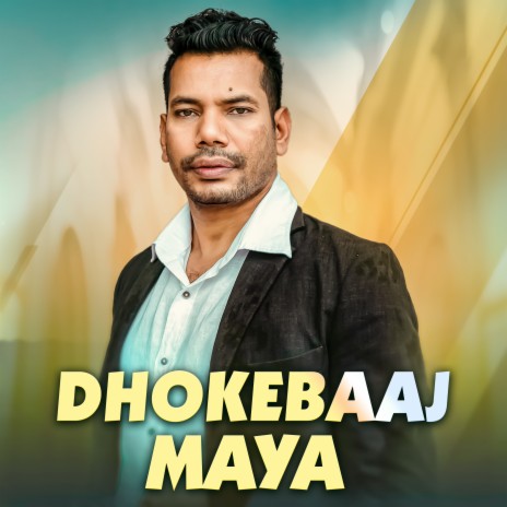 Dhokebaj Maya | Boomplay Music