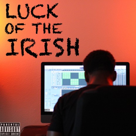 Luck of the Irish ft. Teddy Westside | Boomplay Music