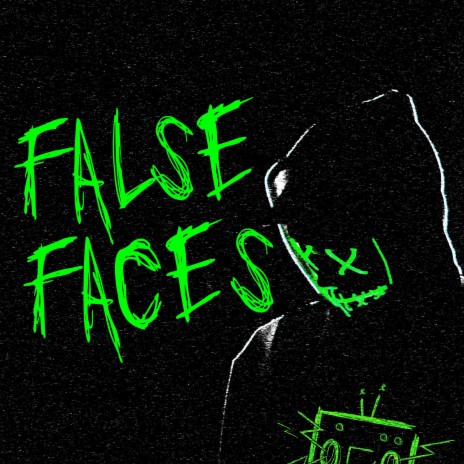 False Faces | Boomplay Music