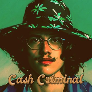 Cash Criminal lyrics | Boomplay Music