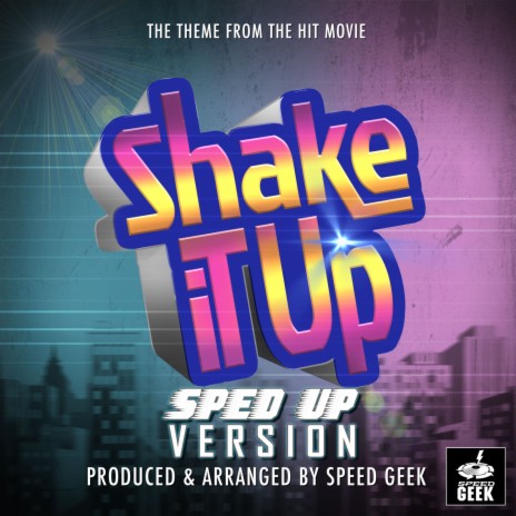 Shake It Up Main Theme (From Shake It Up) (Sped Up) | Boomplay Music