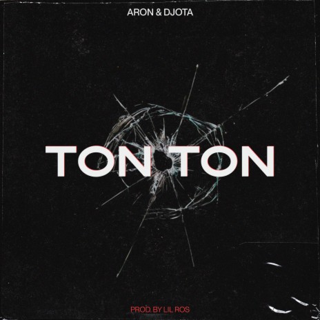 Ton Ton ft. D-JOTA & Lil Ros | Boomplay Music