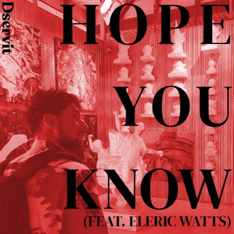 Hope You Know ft. Eleric Watts