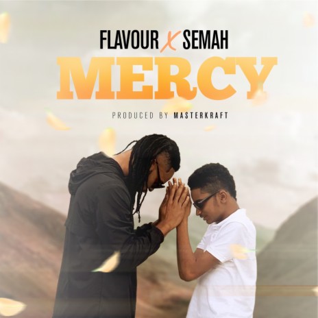 Mercy ft. Semah | Boomplay Music