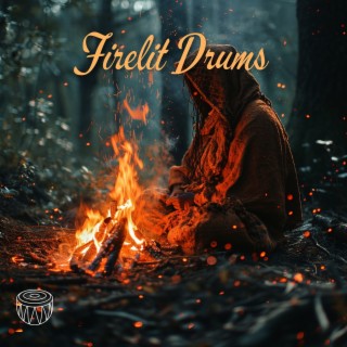 Firelit Drums: Tribal Sounds and Fire