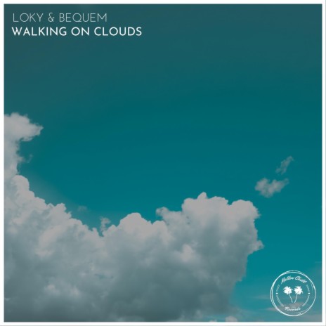 Walking on Clouds ft. Bequem | Boomplay Music