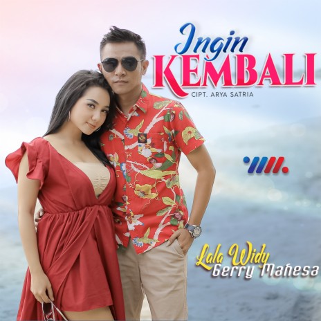 Ingin Kembali ft. Lala Widy | Boomplay Music