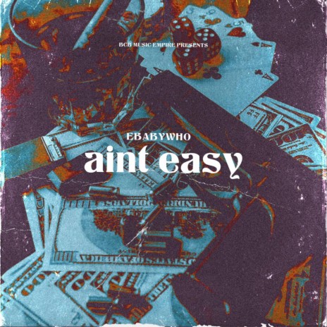 Aint Easy