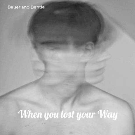 When You Lost Your Way | Boomplay Music