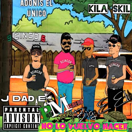 No Lo Vuelvo Hacer ft. Adonis El Unico, J Dad E & Kila Skil | Boomplay Music