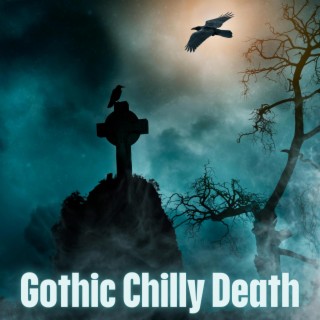 Gothic Chilly Death