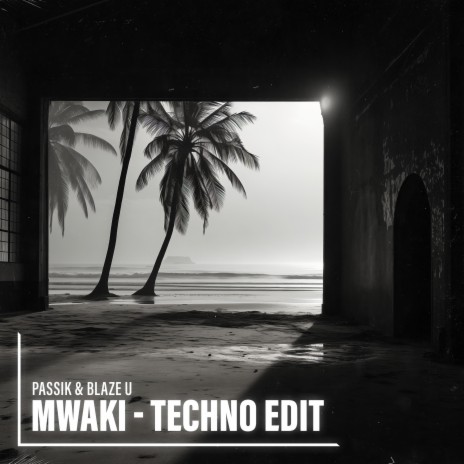 Mwaki (Techno Edit) ft. Blaze U | Boomplay Music